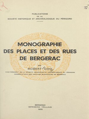 cover image of Monographie des places et des rues de Bergerac